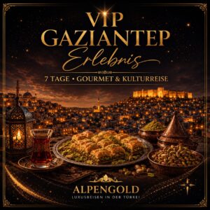 vip gaziantep erlebnis – gourmet & kulturreise